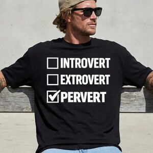 Introvert Extravert Pervert Gênant T-shirt