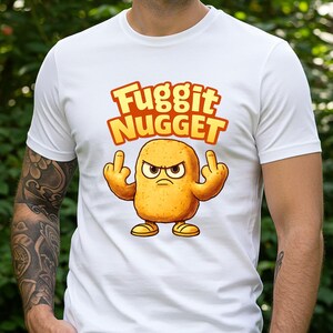 Fuggit Nugget Graphic Tee, Funny Adult Humor T-Shirt