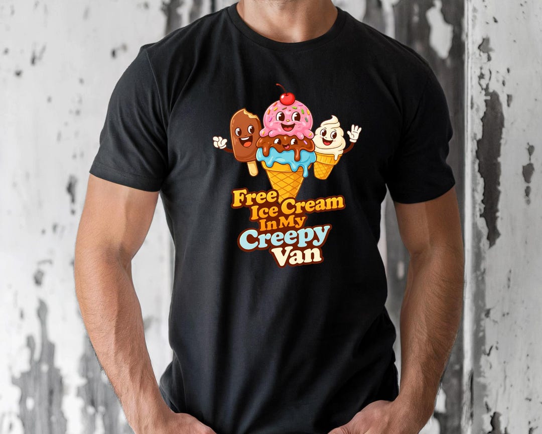 Free Ice Cream in My Creepy Van Funny Shirt, Dark Humor Tee