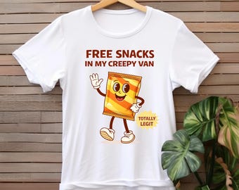 Free Snacks In My Creepy Van T-Shirt, Dark Humor Graphic Tee