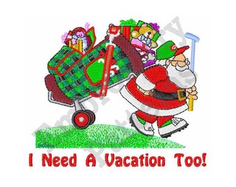 I Need A Vacation Machine Embroidery Design Hoop Golf Club Golf Bag Sport Christmas Xmas Humorous Sayings I Need A Vacation Machine Embroidery Design Hoop Golf Club Golf Bag Sport Christmas Xmas Humorous Sayings