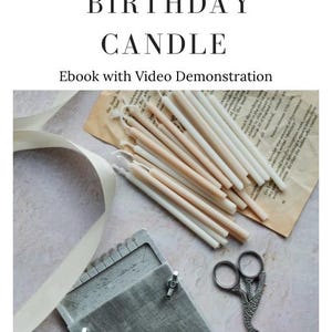 May include: An image showing candle-making supplies. There are several candles, a metal mould, scissors, and a cream ribbon. The text at the top says "How to Make Birthday Candle".