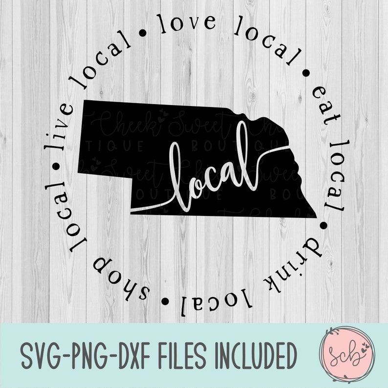 Nebraska Local Svg, Live Local Svg, Love Local Svg, Shop Local Svg ...