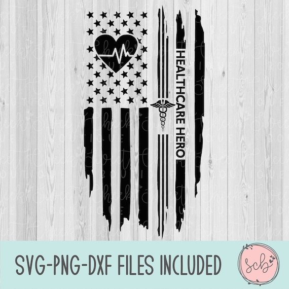 Healthcare Hero Svg Healthcare Hero Flag Svg Flag Svg Nurse Etsy