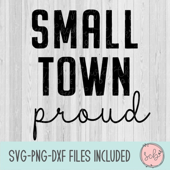 Small Town Proud Small Town Proud