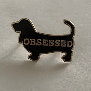 Dog Obsessed Pin