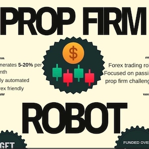May include: A graphic advertisement for a Prop Firm Robot featuring bold black text, a central dark green starburst icon with a dollar sign and red and green candlestick charts, and bulleted text listing features like 5-20% monthly gains.