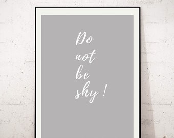 Poster Din A4 "Do not be shy!" Artprint Din A 4 Kunstdruck Druck Print Digitaldruck Illustration Kinderzimmerposter Bild Wohnzimmer Bild