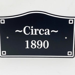 Circa Sign - Year Established, Founded, or Built Custom House Plaque