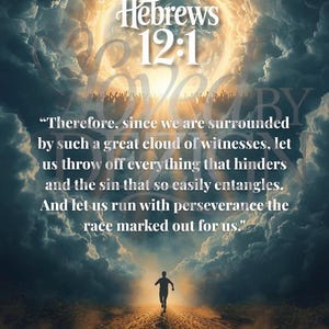 Pode incluir: Imagem inspiradora com o texto "Hebreus 12:1" e uma citação sobre perseverança. Uma figura silhueta corre em direção a uma luz brilhante no céu, contra um fundo de nuvens e um brilho dourado.
