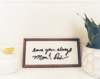 Custom frame sign made from loved ones handwriting create special memories occasions or the holidays.