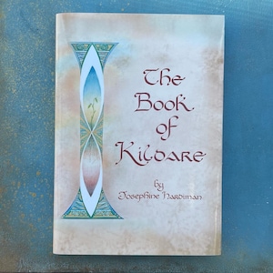 BEST SELLER: The Book of Kildare. Hardback, case bound, Signed, First Edition. Collector's Item image 2