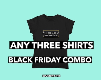 SALE COMBO - Any 3 Ladies Fit T-Shirts - watch, watches, horology, watch gift, free shipping