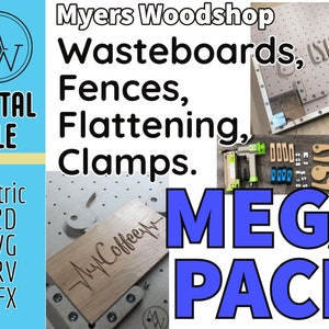 Myers Woodshop Wasteboard, Fence, and Clamps MEGA Pack Every file in one .zip download Includes Vectric, Carbide Create, .SVG, .DXF Files image 1