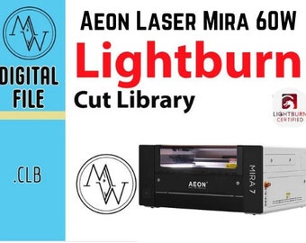 Aeon Mira 7 60w CO2 Laser Lightburn Cut Library! All the settings already premade for you! No guessing! One click download! Easy to import!