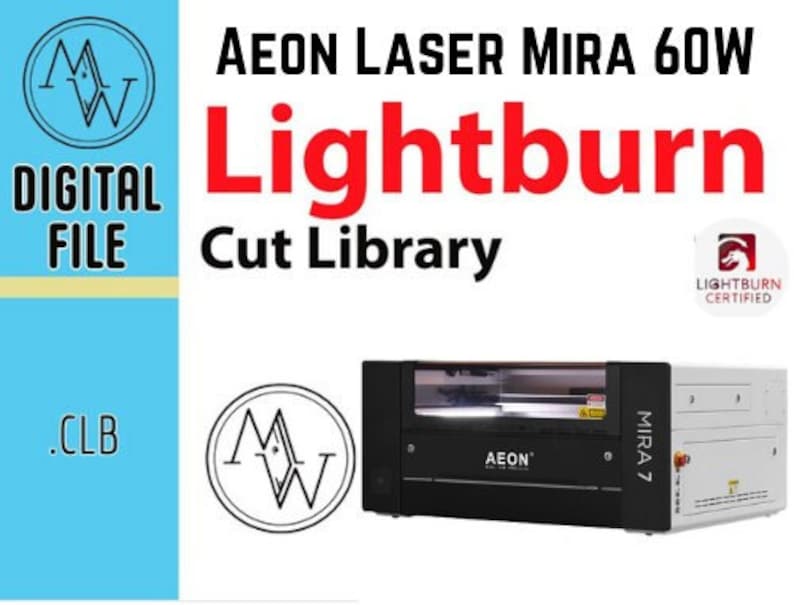 Pode incluir: Um logotipo preto e branco com as letras "MW" dentro de um c&iacute;rculo. O texto "DIGITAL FILE" est&aacute; abaixo do logotipo. O texto ".CLB" est&aacute; abaixo do logotipo. O texto "AEON LASER MIRA 60W" est&aacute; em texto vermelho. O texto "Lightburn Cut Library" est&aacute; em texto vermelho. Um logotipo preto e branco com as letras "MW" dentro de um c&iacute;rculo. Uma cortadora a laser preta com o texto "AEON" e "MIRA 7" nela. Um logotipo vermelho e branco com um drag&atilde;o e o texto "LIGHTBURN CERTIFIED".