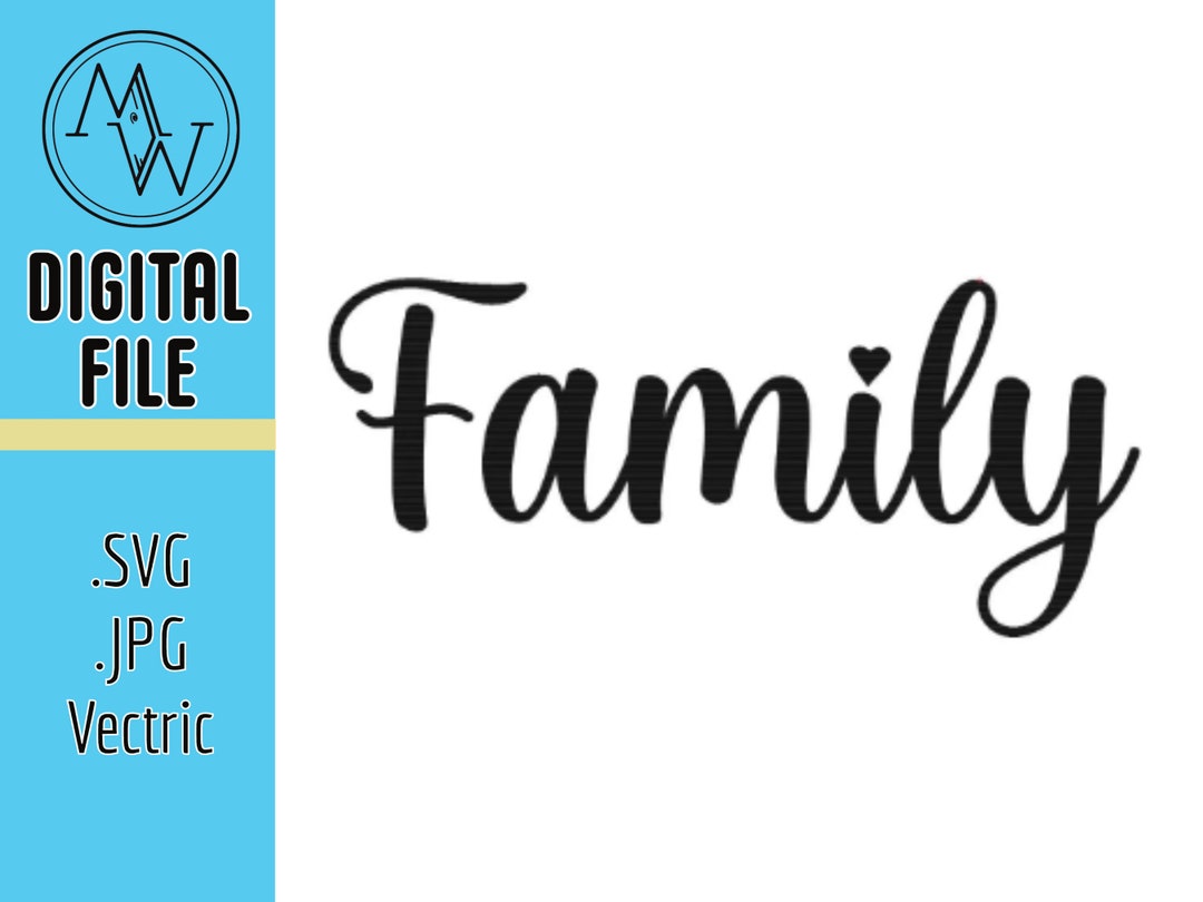 Family SVG, and Vectric Digital File. for CNC, Laser, and Vinyl Cutter ...