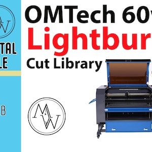 OMTech 60w CO2 Laser Lightburn Cut Library! All the settings already premade for you! No more guessing! One click download.  Easy to import!