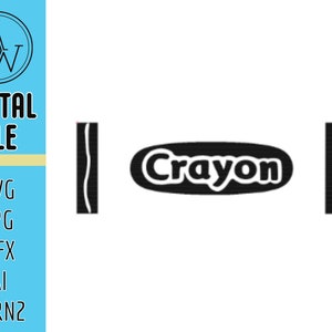 Crayon, Crayola, SVG, JPEG, dfx, AI, lbrn2 for cnc, Cricket, Silhouette, Laser, Digital File