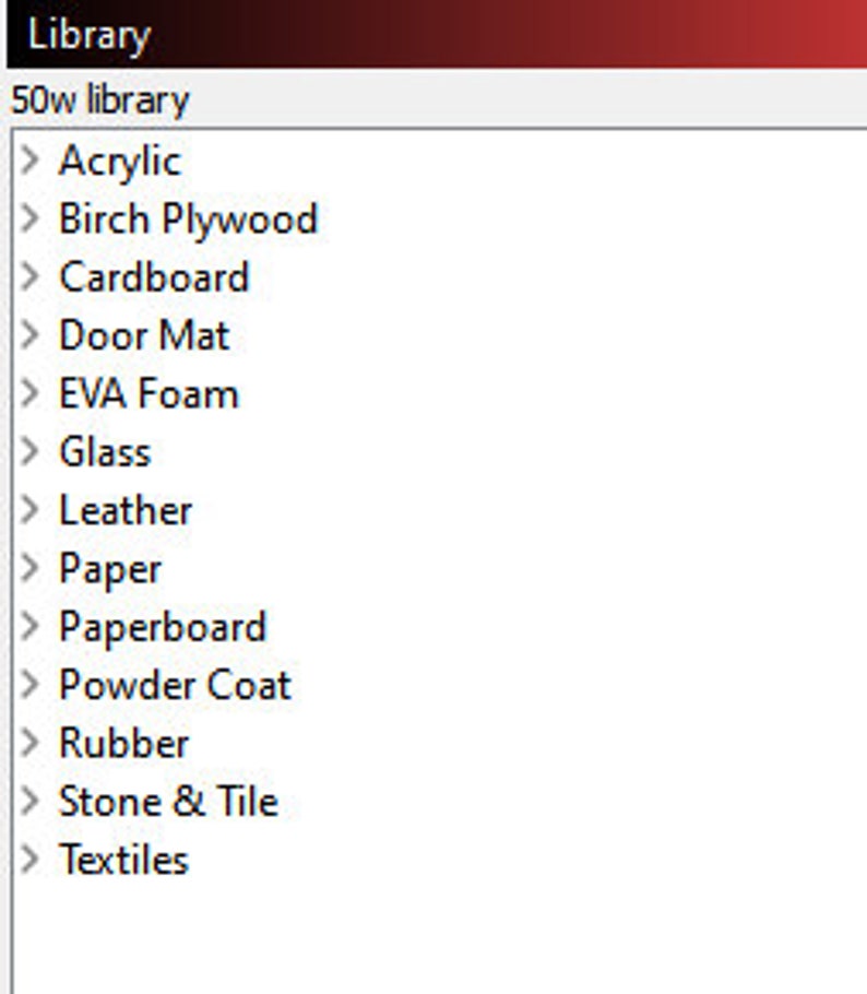 May include: A list of materials for a library, including Acrylic, Birch Plywood, Cardboard, Door Mat, EVA Foam, Glass, Leather, Paper, Paperboard, Powder Coat, Rubber, Stone & Tile, and Textiles. The library is labeled "50w library".