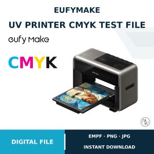 Peut inclure: Une imprimante UV EufyMake argentée et noire avec un plateau plat s'étendant vers l'avant. Le plateau affiche une image imprimée d'un portrait. Le texte indique EUFYMAKE UV PRINTER CMYK TEST FILE, eufy Make, CMYK, DIGITAL FILE, EMPF, PNG, JPG, INSTANT DOWNLOAD.