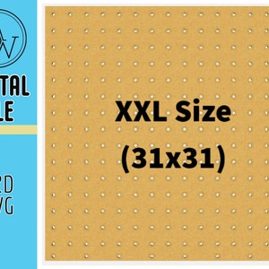May include: A digital file of a brown pegboard with a grid of holes. The pegboard is 31 inches by 31 inches and is labeled "XXL Size (31x31)".
