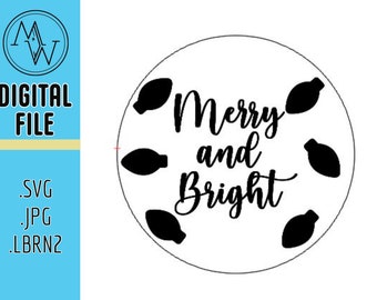 Merry And Bright SVG, JPEG, and Lightburn Laser File.  Perfect For Shirts, Laser Cutters, CNC Machine and Vinyl Cutters