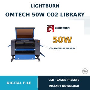 May include: A LightBurn OMTech 50W CO2 laser machine with a blue and dark gray frame, featuring an open amber-tinted lid. The text reads LIGHTBURN OMTECH 50W CO2 LIBRARY, 50W, CO2 MATERIAL LIBRARY, CLB LASER PRESETS, DIGITAL FILE, INSTANT DOWNLOAD.