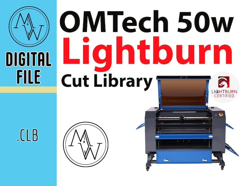 May include: A laser cutting machine with a blue and black frame, open top, and the text "OMTech 50w Lightburn Cut Library." The image also includes the text "Digital File .CLB" and a Lightburn Certified logo.