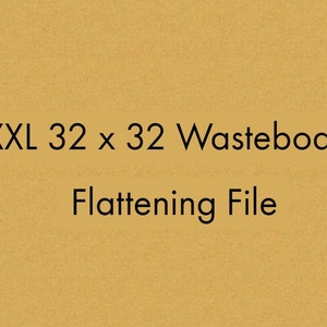 May include: A gold-coloured cardboard sheet with the text "XXL 32 x 32 Wasteboard Flattening File" printed in black.