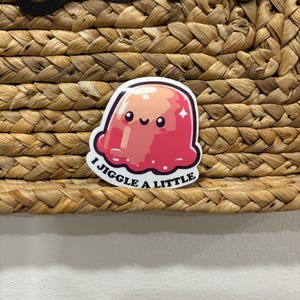 Cute body positivity sticker, I jiggle a little, Jello sticker image 2