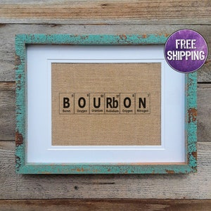 Bourbon Sign On Burlap Using The Periodic Table Of Elements - Bourbon Gifts - Bourbon Art - Bourbon Wall Art For Bourbon Bar