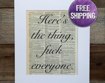 Here's The Thing Fuck Everyone Vintage Dictionary Print, True Crime Podcast, True Crime Gift, Gift For Her Mature, True Crime Wall Art
