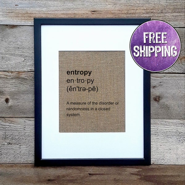 Entropy Definition Print  On Burlap - Gift For Science Teachers - Gift For Physics Teach - Science Classroom Decor - Physics Classroom Art