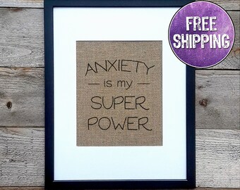 Anxiety Is My Superpower Print On Burlap - Empowering Wall Art for Mental Health Advocates - Positive Affirmation Decor - Funny Anxiety Art