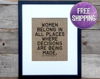 RBG Quote Print - 'Women Belong in All Places Where Decisions Are Being Made' - Inspirational Feminist Wall Art for Empowered Women