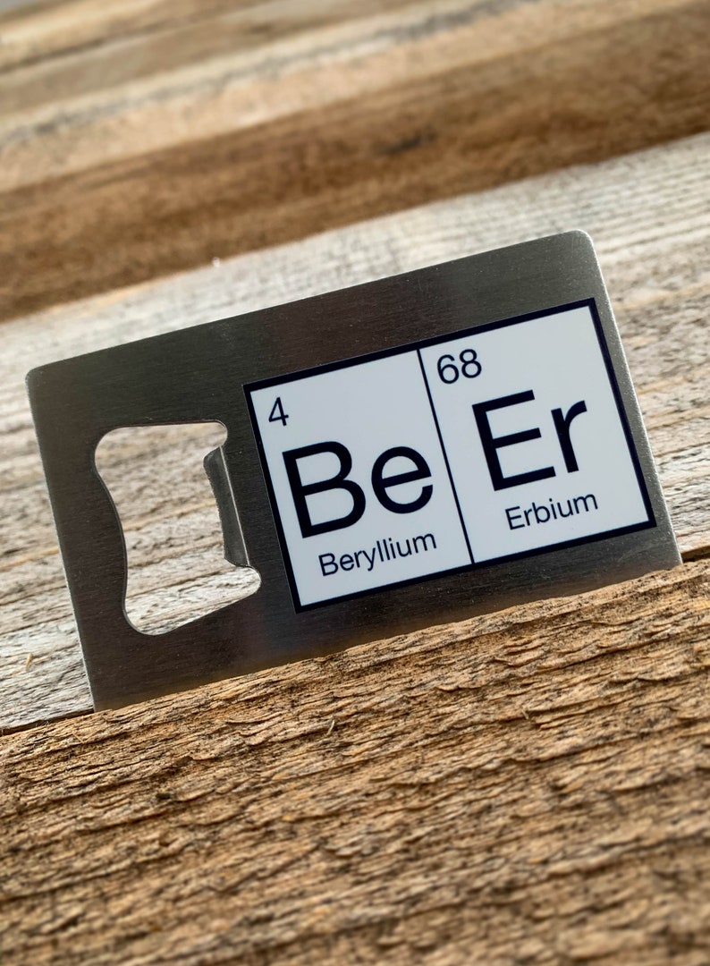Beer Gifts Beer Gifts For Men Beer Wedding Favors Periodic Table Beer Opener Gift Unique Favor Beer Bottle Opener Groomsmen Beer Gift