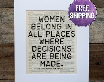 RBG Quote "Women Belong in All Places Decisions Are Being Made" Vintage Dictionary Print, Ruth Bader Ginsburg, feminist gift, women empower