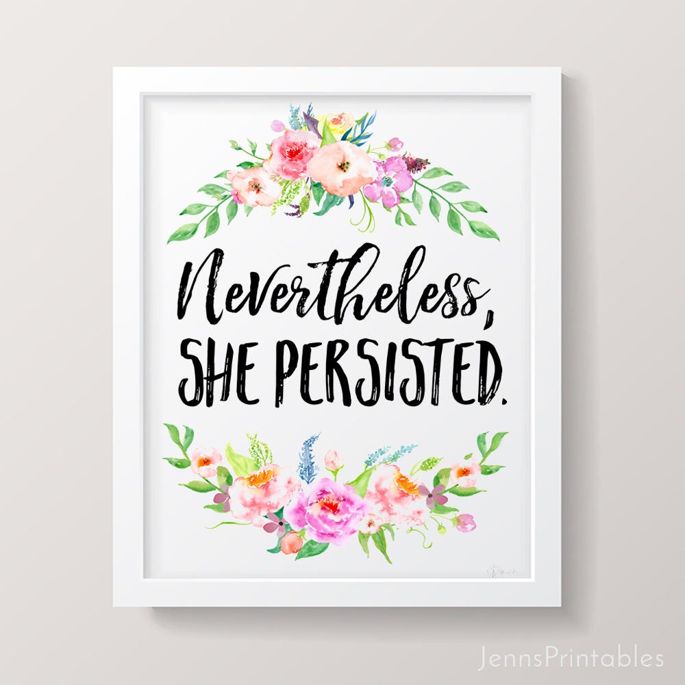 Nevertheless She Persisted Printable Art Nevertheless She | Etsy