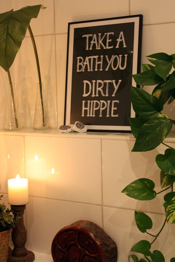 Take a bath you dirty hippie poster A3 Boho art Wall Etsy