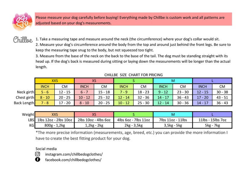 May include: A size chart for dog clothes in inches and centimetres. The chart includes neck girth, chest girth, back length, and weight in pounds and kilograms. The chart is colour-coded by size: XXS (yellow), XS (green), S (light blue), M (light purple), and L (pink). The chart also includes social media links for Instagram and Facebook.