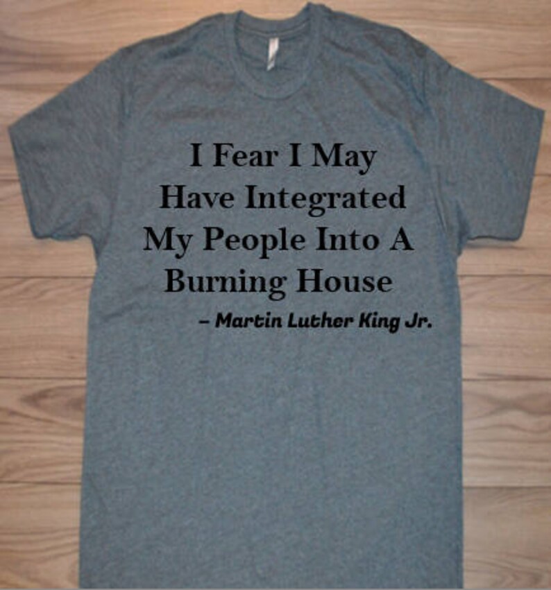 Burning House Martin Luther King Women's or Men's Crew Etsy