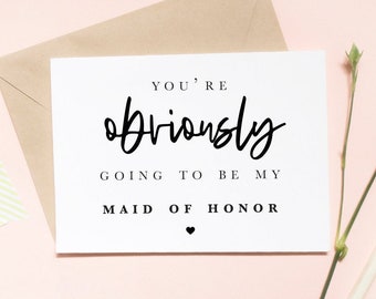 youre obviously going to be my, funny wedding party card, bridal card, maid of honor card, bridesmaid proposal card / SKU: LNBM49 | STELLA