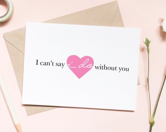 i can't say i do without you card, will you be my bridesmaid card, proposal card, wedding card, wedding stationery / SKU: LNBM10C