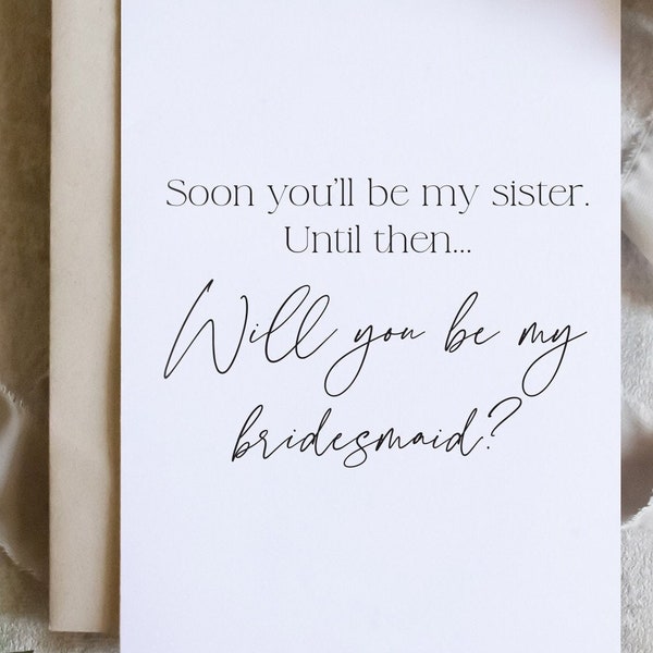Soon you'll be my sister, until then... Maid of honor proposal card, Sister in law card, bridesmaid proposal card / SKU: LNBM09B | ZOEY