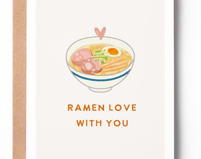 Valentine’s or Anniversary Card | Ramen Love With You | Funny Ramen Pun
