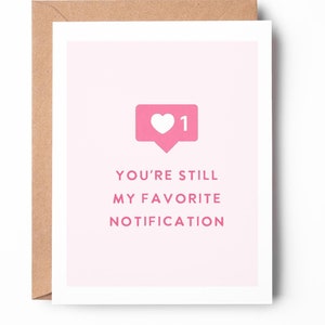 Vous êtes toujours ma notification préférée / Jolie carte pour la Saint-Valentin / Carte d'anniversaire / SKU : LNVD18