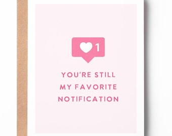 Valentine’s or Anniversary Card | You’re Still My Favorite Notification | Funny Love Message