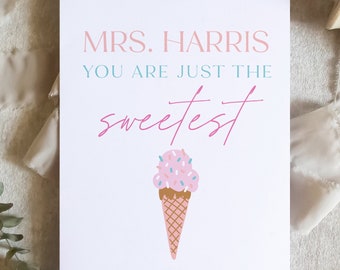 You are the sweetest custom card / Awesome teacher card / Icecream Teacher Card / Teacher Appreciation Day Daycare Card SKU: LNTEACHER02