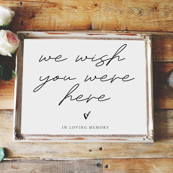 We wish you were here wedding sign, memorial sign, wish you were here sign, loved ones sign  / JANEY / SKU: LNWS42 *no frame incl.*